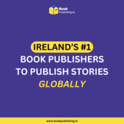 Get Your Book Published in Ireland - Fast & Easy!