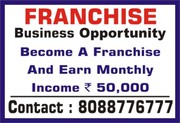 Wanted Franchise | Business Franchise | Make income Upto Rs. 2